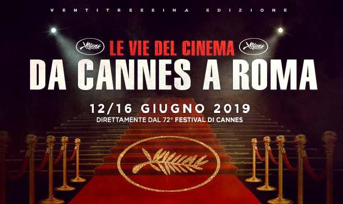 Da Cannes a Roma 2019